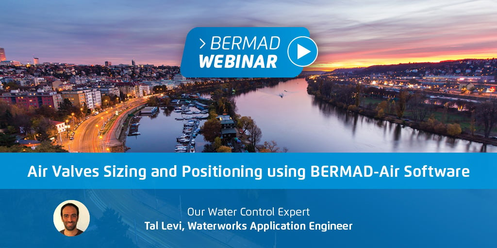 BERMAD Air Valves Sizing and Positioning using BERMAD Air Software
