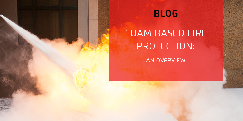 Foam-Based Fire Protection: An Overview