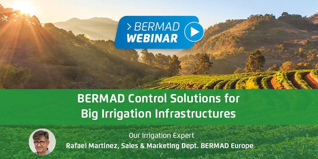 BERMAD Control Solutions for Big Irrigation Infrastructures Webinar